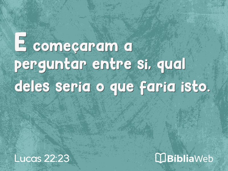 Lucas 22:23 em imagem para compartilhar