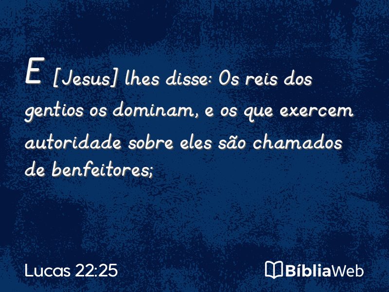Lucas 22:25 em imagem para compartilhar