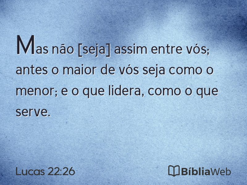 Lucas 22:26 em imagem para compartilhar