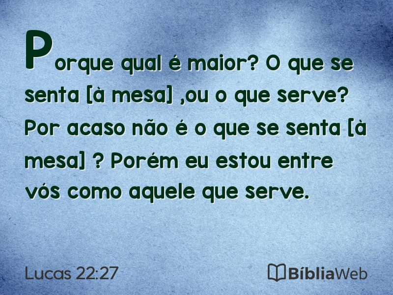Lucas 22:27 em imagem para compartilhar