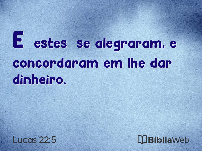 Lucas 22:5 em imagem para compartilhar
