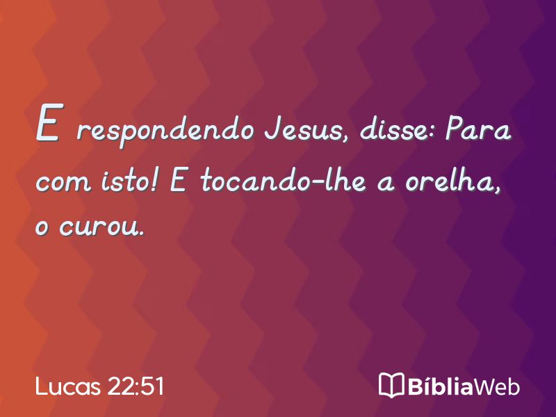 Lucas 22:51 em imagem para compartilhar