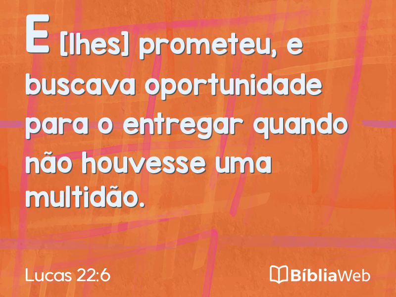 Lucas 22:6 em imagem para compartilhar