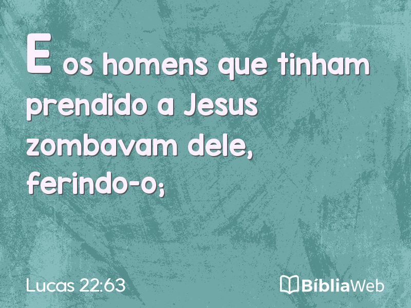 Lucas 22:63 em imagem para compartilhar