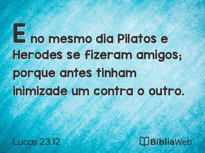 Lucas 23:12 em imagem para compartilhar