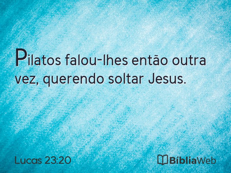 Lucas 23:20 em imagem para compartilhar