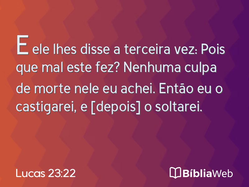 Lucas 23:22 em imagem para compartilhar