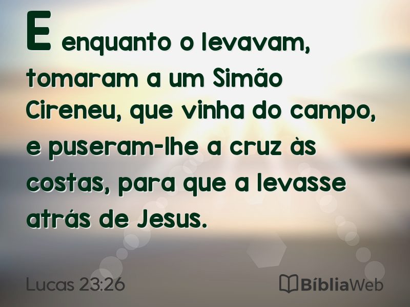 Lucas 23:26 em imagem para compartilhar