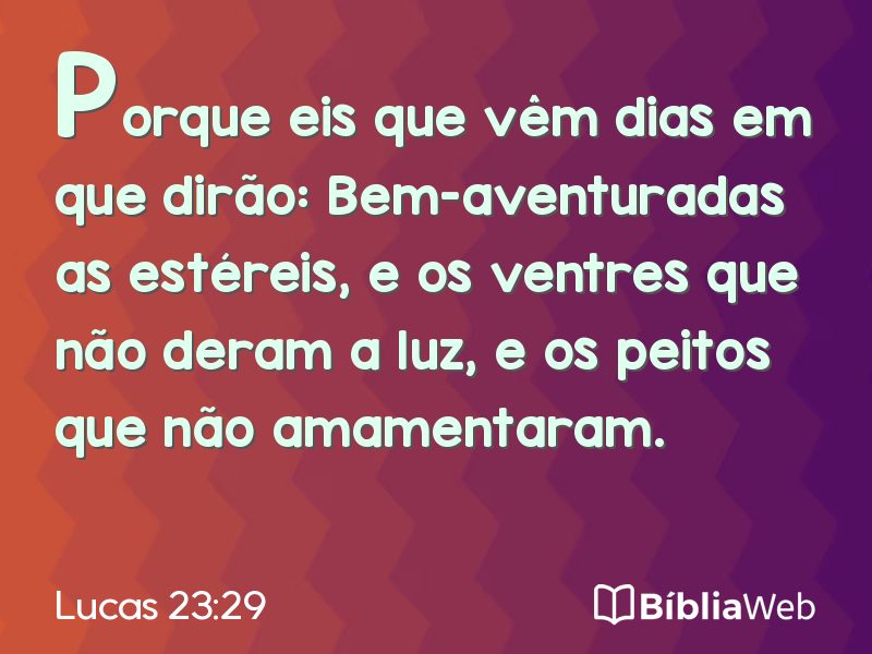 Lucas 23:29 em imagem para compartilhar