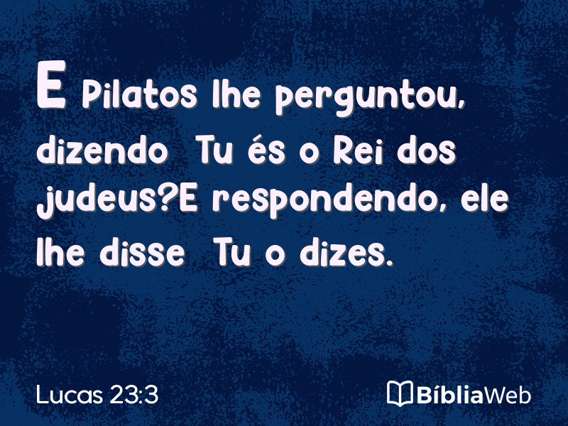 Lucas 23:3 em imagem para compartilhar