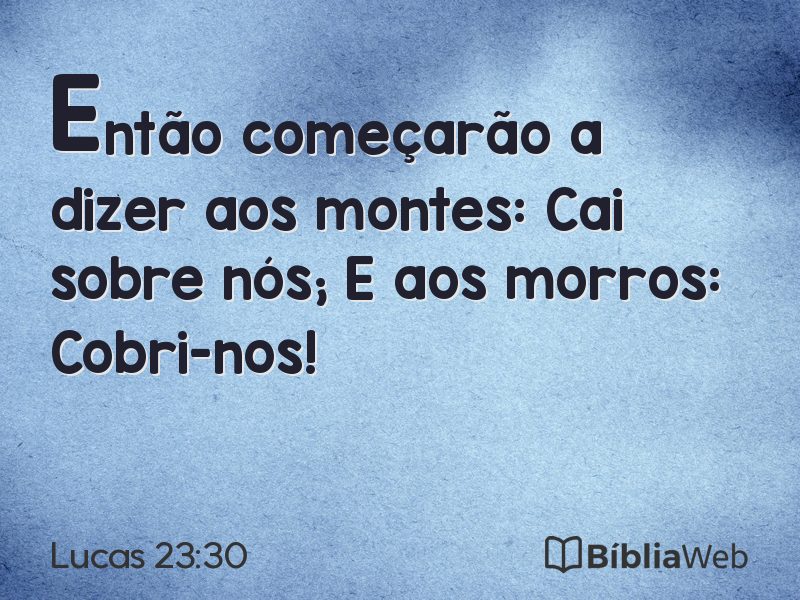 Lucas 23:30 em imagem para compartilhar