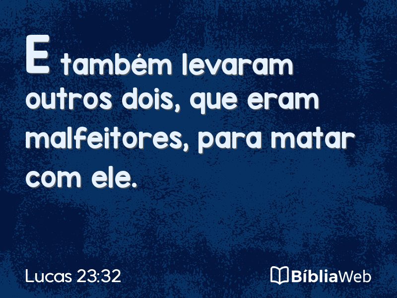 Lucas 23:32 em imagem para compartilhar