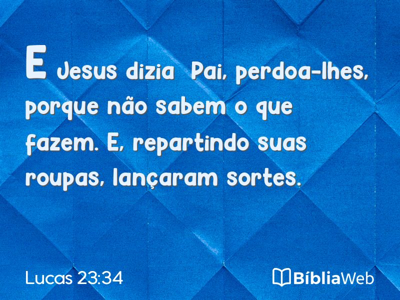 Lucas 23:34 em imagem para compartilhar