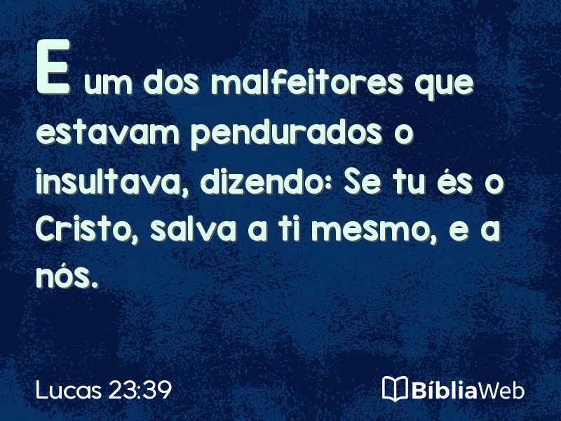 Lucas 23:39 em imagem para compartilhar