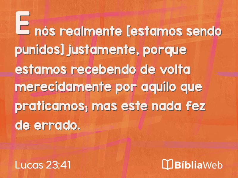 Lucas 23:41 em imagem para compartilhar
