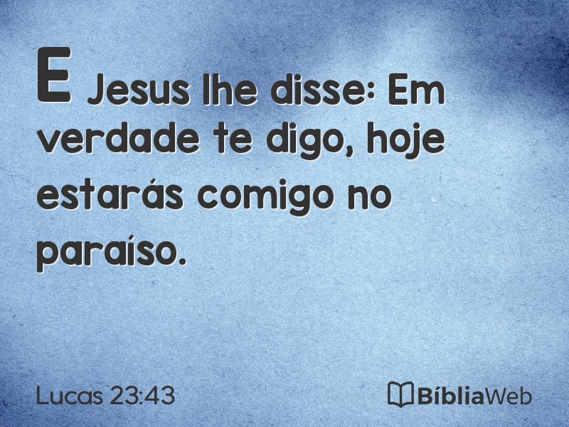 Lucas 23:43 em imagem para compartilhar