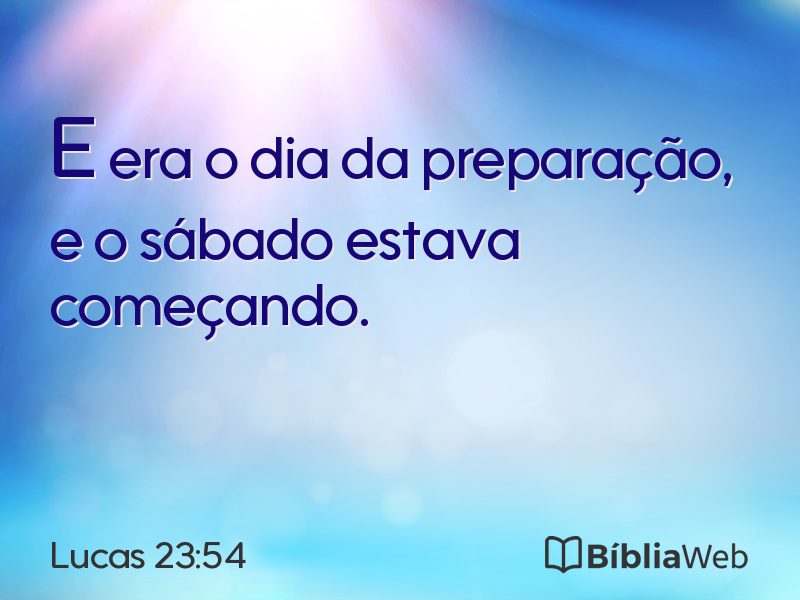 Lucas 23:54 em imagem para compartilhar