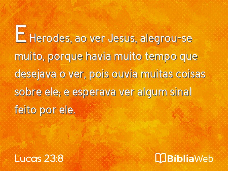 Lucas 23:8 em imagem para compartilhar