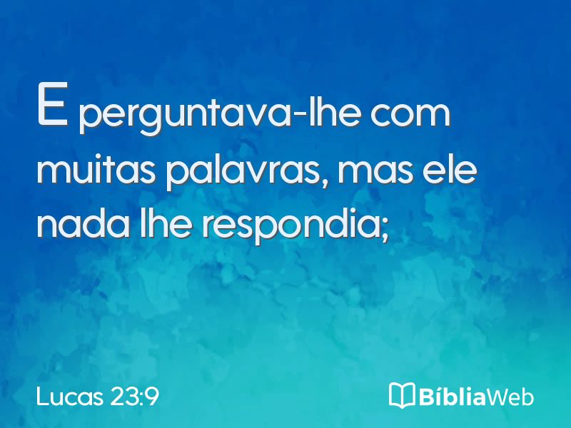 Lucas 23:9 em imagem para compartilhar