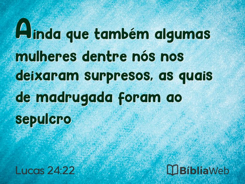 Lucas 24:22 em imagem para compartilhar
