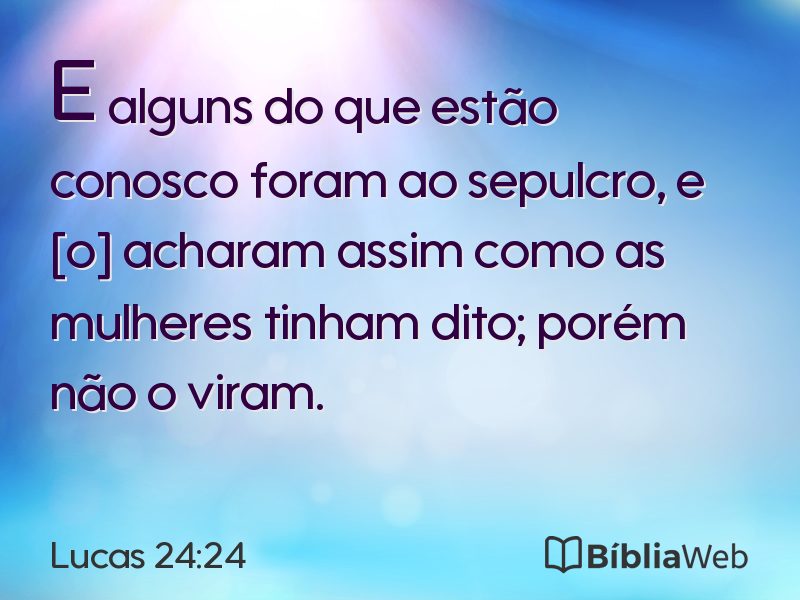 Lucas 24:24 em imagem para compartilhar