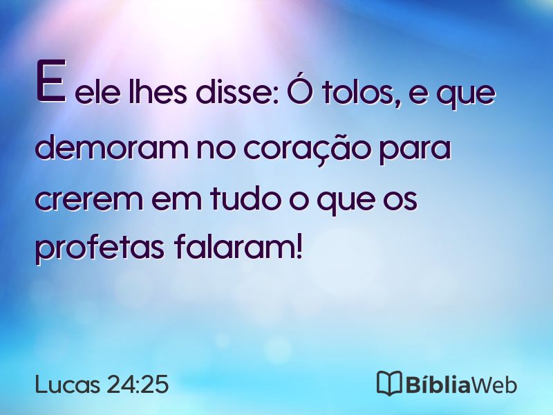 Lucas 24:25 em imagem para compartilhar
