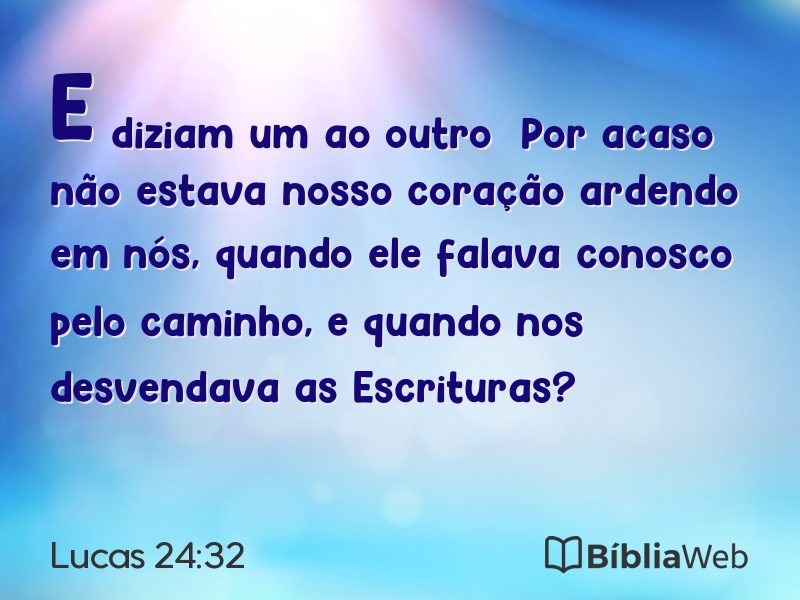 Lucas 24:32 em imagem para compartilhar