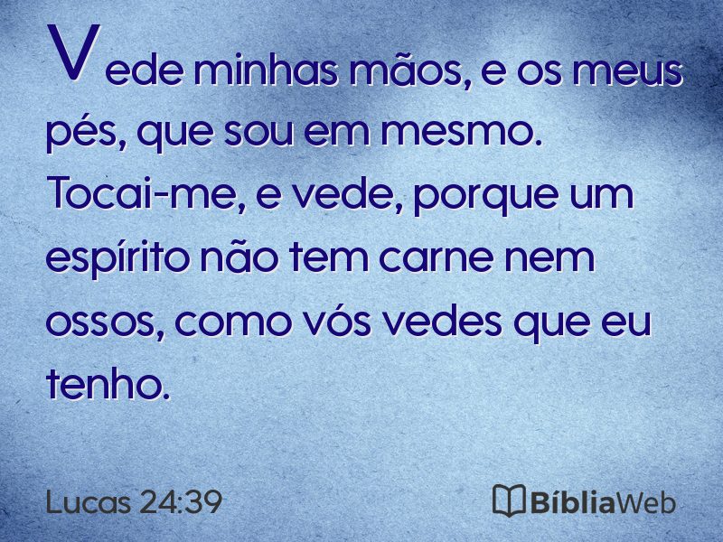 Lucas 24:39 em imagem para compartilhar
