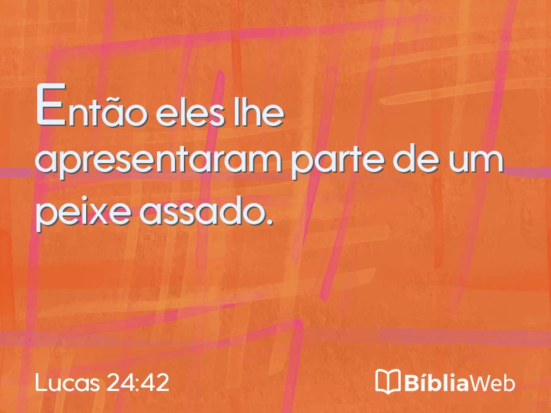 Lucas 24:42 em imagem para compartilhar