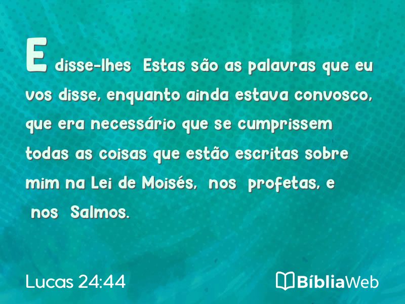 Lucas 24:44 em imagem para compartilhar