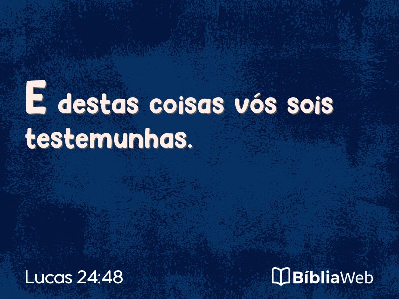 Lucas 24:48 em imagem para compartilhar