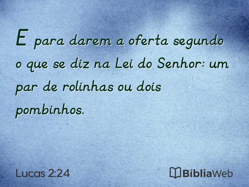 Lucas 2:24 em imagem para compartilhar