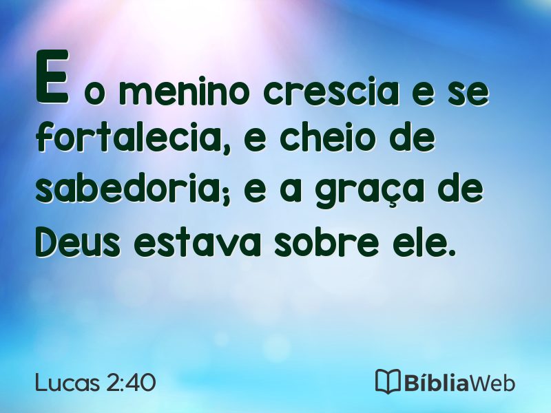 Lucas 2:40 em imagem para compartilhar