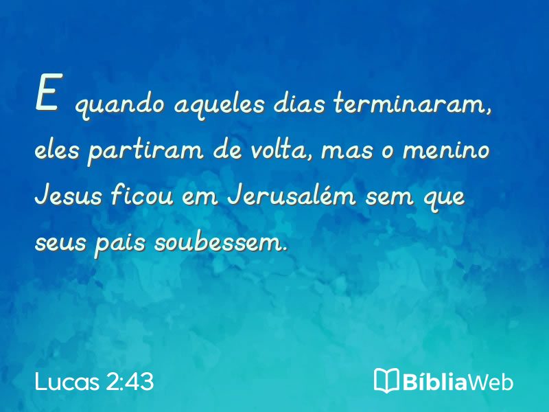 Lucas 2:43 em imagem para compartilhar