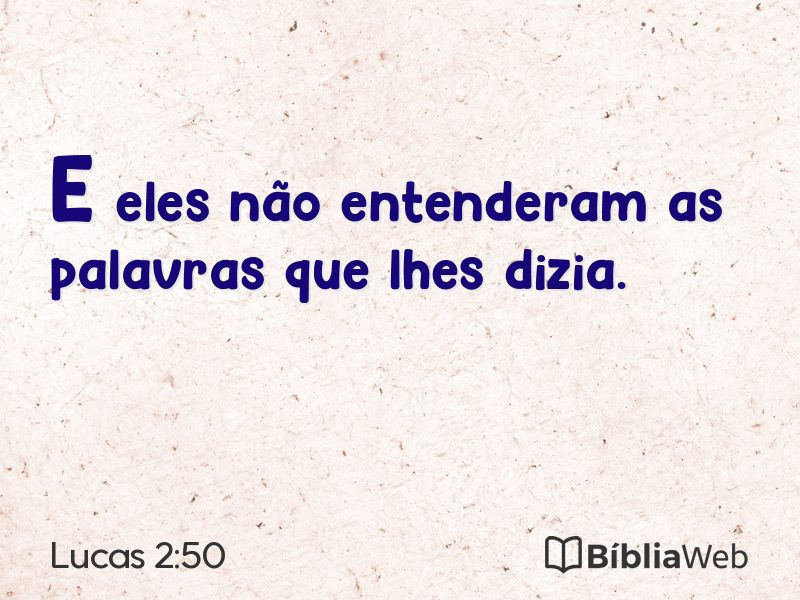 Lucas 2:50 em imagem para compartilhar