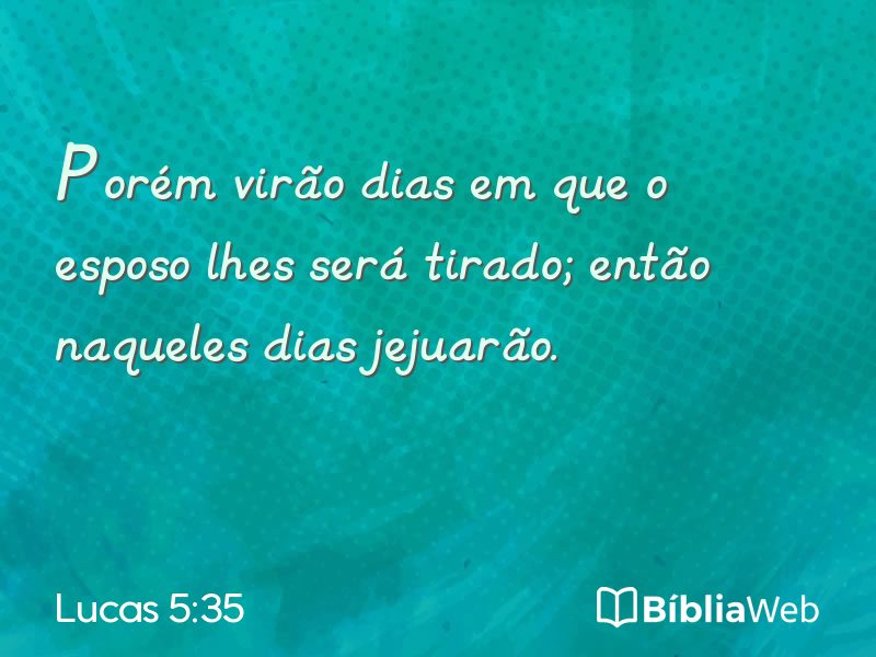 Lucas 5:35 em imagem para compartilhar