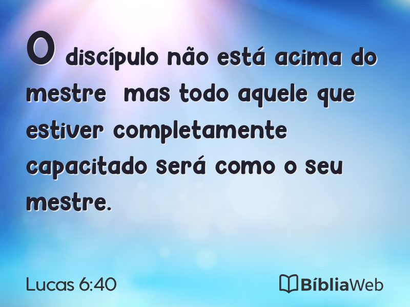 Lucas 6:40 em imagem para compartilhar