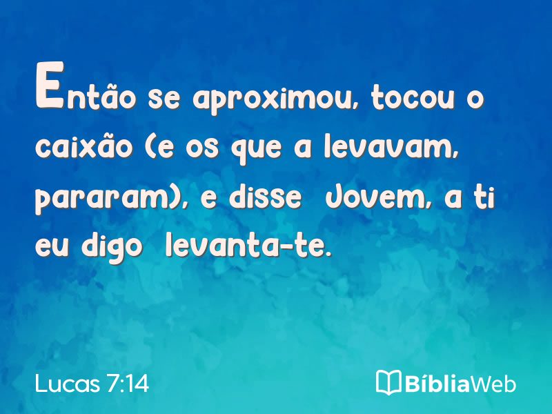 Lucas 7:14 em imagem para compartilhar