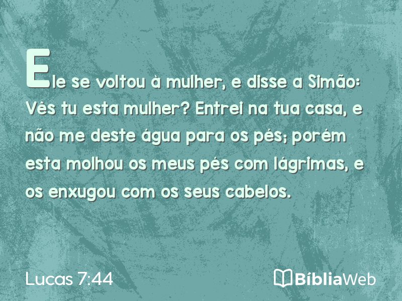 Lucas 7:44 em imagem para compartilhar