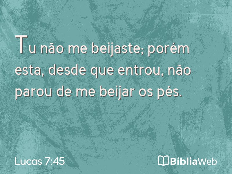 Lucas 7:45 em imagem para compartilhar