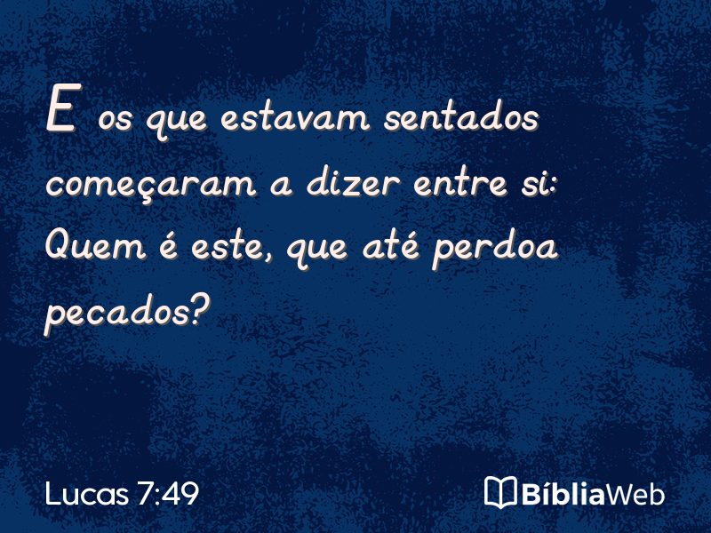 Lucas 7:49 em imagem para compartilhar