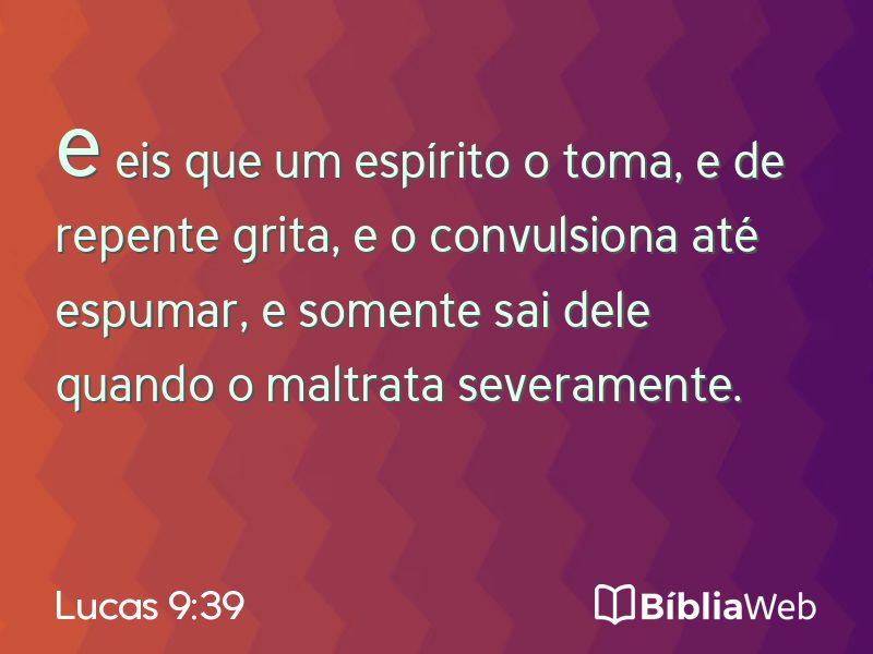 Lucas 9:39 em imagem para compartilhar