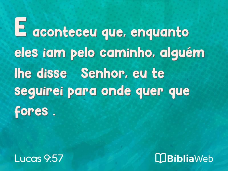 Lucas 9:57 em imagem para compartilhar