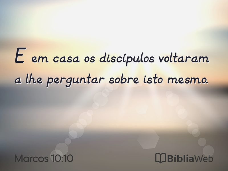 Marcos 10:10 em imagem para compartilhar