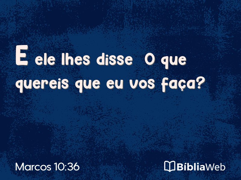 Marcos 10:36 em imagem para compartilhar
