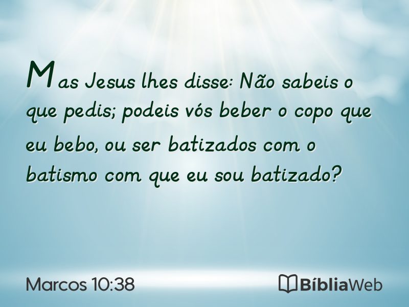 Marcos 10:38 em imagem para compartilhar
