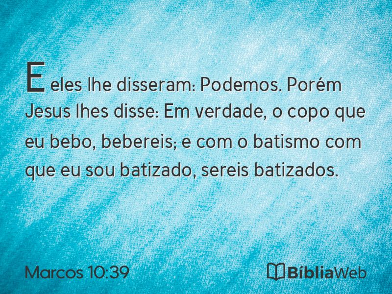 Marcos 10:39 em imagem para compartilhar