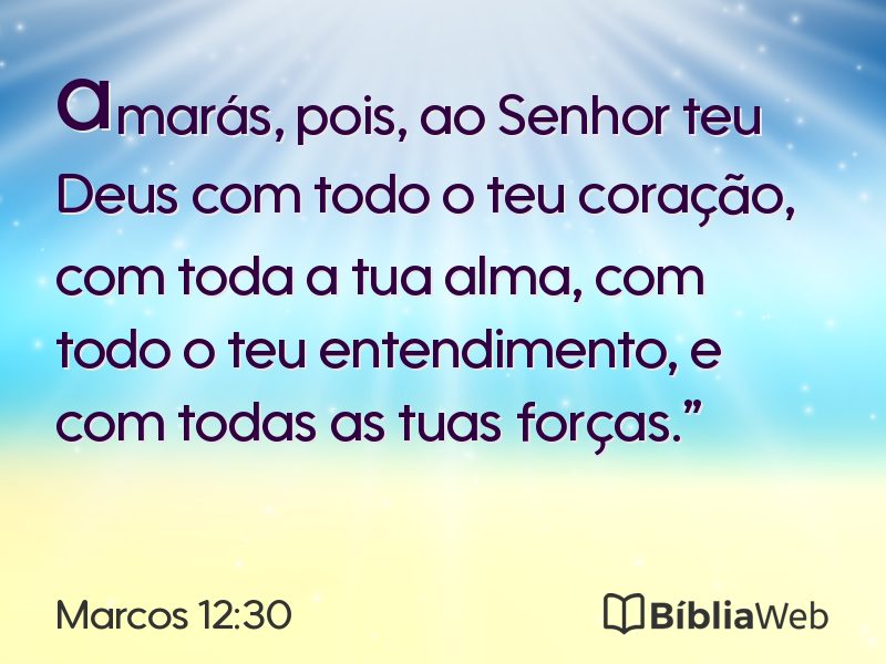 Marcos 12:30 em imagem para compartilhar