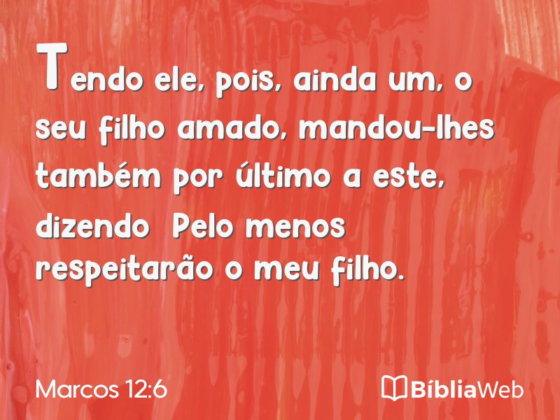 Marcos 12:6 em imagem para compartilhar