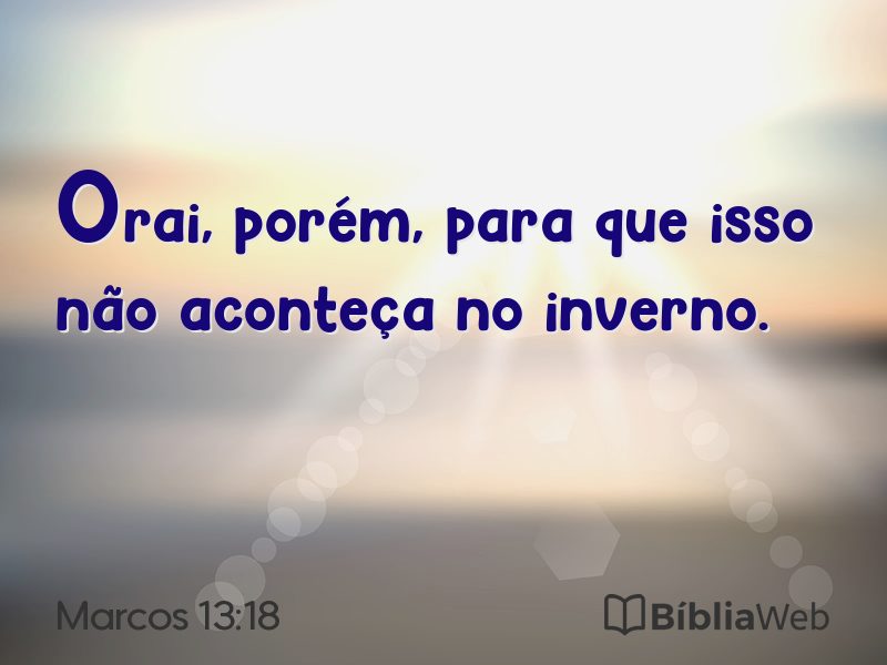 Marcos 13:18 em imagem para compartilhar